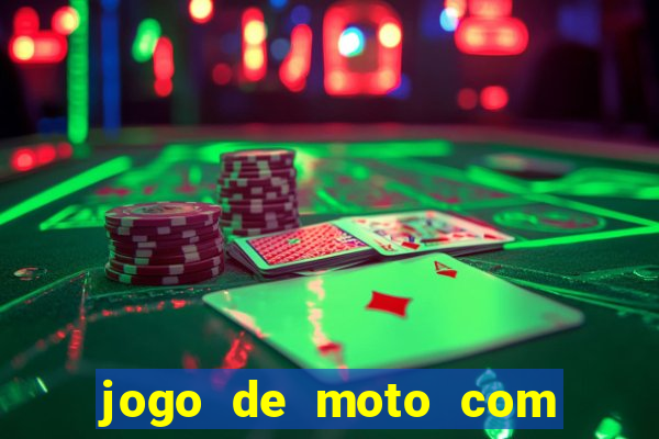 jogo de moto com dinheiro infinito